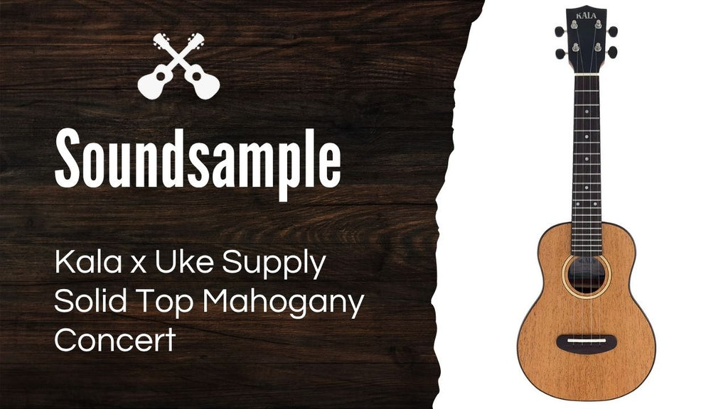 Kala x Uke Supply Concert Soundbeispiel