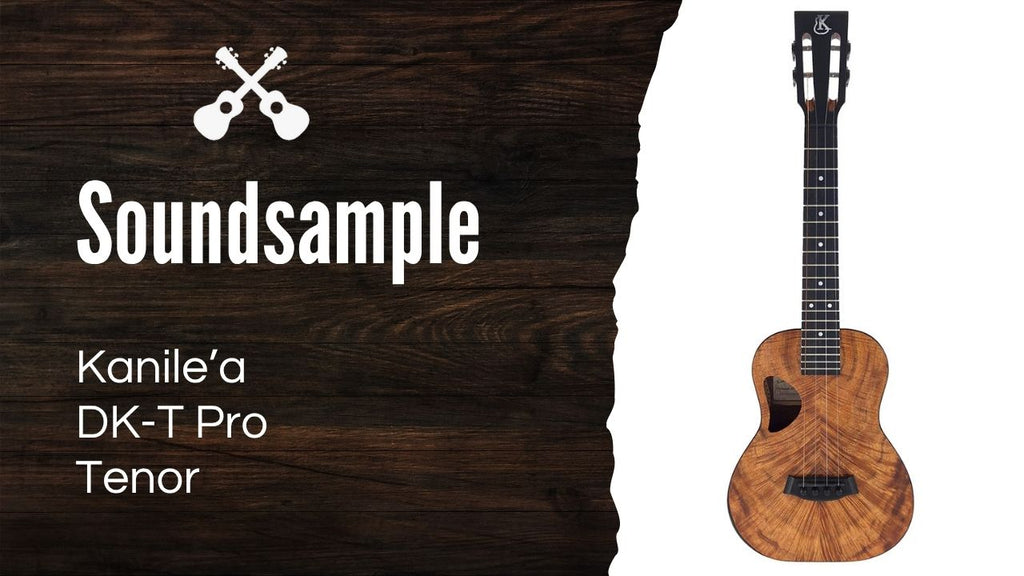 Kanile'a DK-T Pro Soundbeispiel